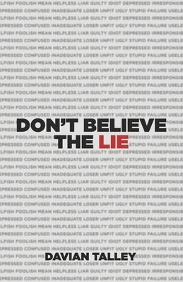 Don't Believe the Lie by Talley, Davian