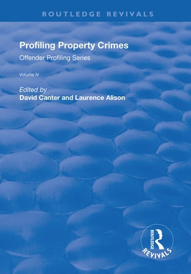 Profiling Property Crimes by Canter, David V.