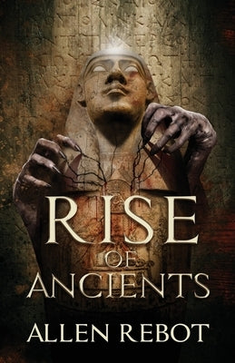 Rise of Ancients by Rebot, Allen