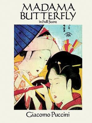 Madama Butterfly in Full Score by Puccini, Giacomo
