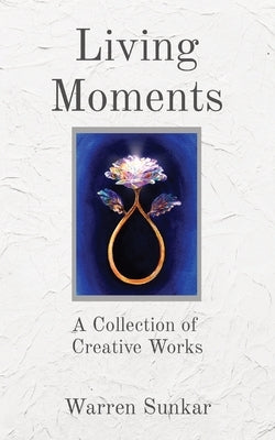 Living Moments by Sunkar, Warren