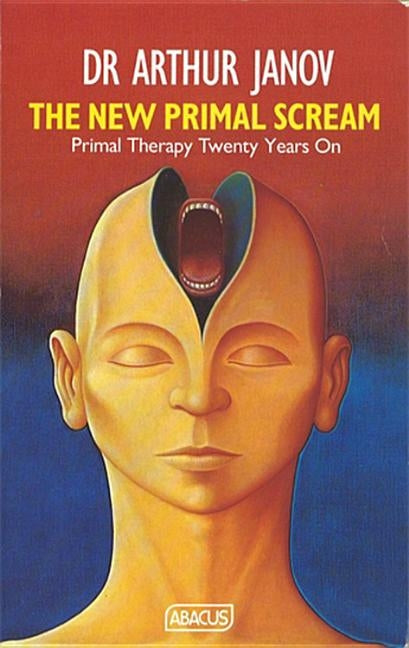 New Primal Scream by Janov, Arthur