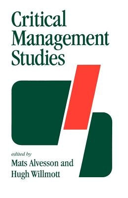 Critical Management Studies by Alvesson, Mats