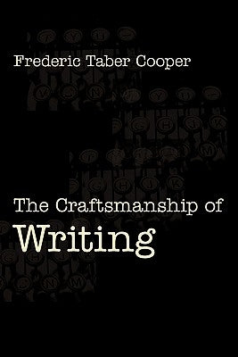 The Craftsmanship of Writing by Cooper, Frederic Taber
