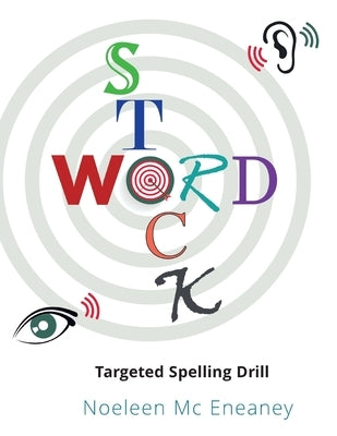 Wordstock: Targeted Spelling Drill by MC Eneaney, Noeleen