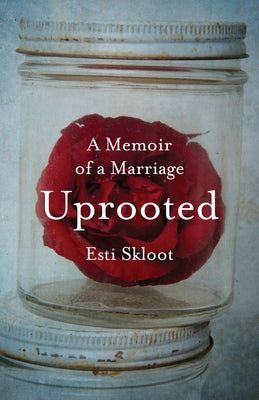 Uprooted: Memoir by Skloot, Esti