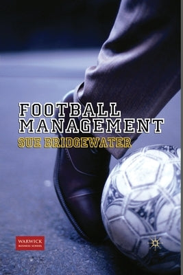 Football Management by Bridgewater, S.