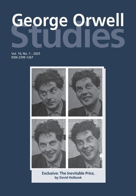 George Orwell Studies Vol.10 No.1 by Crook, Tim