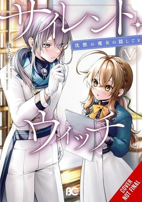 Secrets of the Silent Witch, Vol. 5 (Manga) by Isora, Matsuri