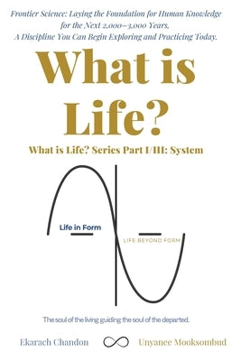 What is Life ?: Beyond the Horizon: Seeking Completeness in Life's Data by Mooksombud, Unyanee