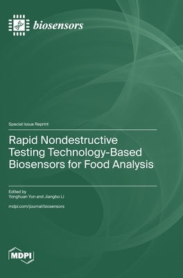 Rapid Nondestructive Testing Technology-Based Biosensors for Food Analysis by Yun, Yonghuan