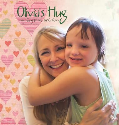Olivia's Hug by McGehee, Tony