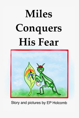 Miles Conquers His Fear by Holcomb, Ep