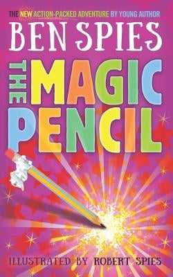 The Magic Pencil by Spies, Ben