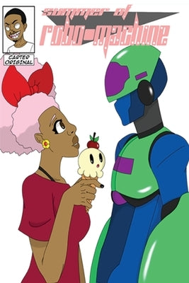 Summer of Robo Machine by Carter, Dontrell