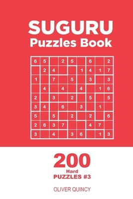 Suguru - 200 Hard Puzzles 9x9 (Volume 3) by Quincy, Oliver