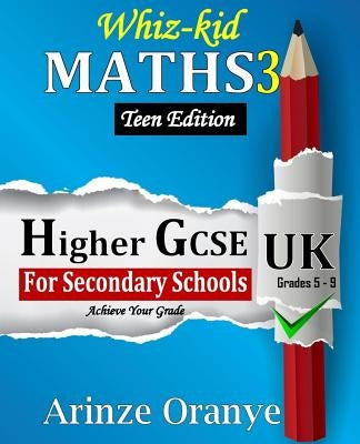 Whiz-kid Mathematics 3 GCSE by Oranye, Arinze Edward