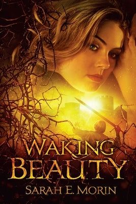 Waking Beauty by Morin, Sarah E.