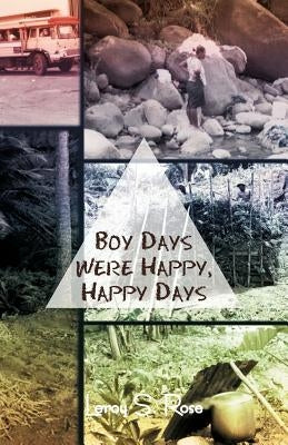Boy Days Were Happy, Happy Days by Rose, Leroy S.