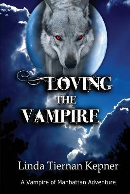 Loving the Vampire by Kepner, Linda Tiernan