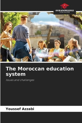 The Moroccan education system by Azzabi, Youssef