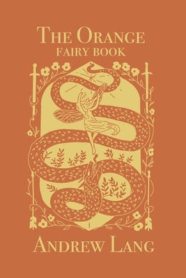 The Orange Fairy Book: Original and Unabridged by Lang, Andrew