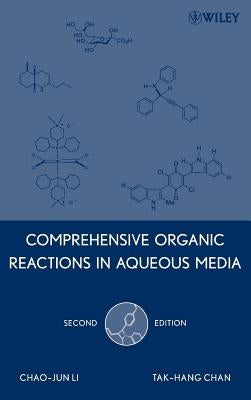 Comprehensive Organic Reactions in Aqueous Media by Li, Chao-Jun