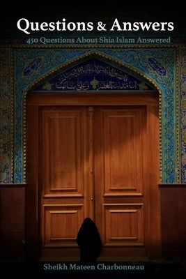 Questions & Answers: 450 Questions About Shia Islam Answered by Publications, Household