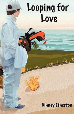 Looping for Love by Etherton, Ginney