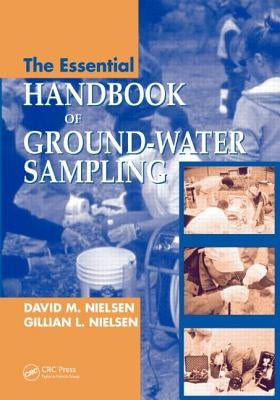 The Essential Handbook of Ground-Water Sampling by Nielsen, David M.