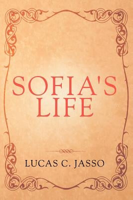Sofia's Life by Jasso, Lucas C.