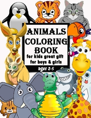 Animals coloring book for kids great gift for boys & girls, ages 2-5: Fun Coloring Books for Toddlers & Kids Ages 2, 3, 4 & 5 - Activity Book Teaches by Musubi, Joyz