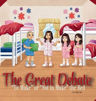 The Great Debate: "To Make" or "Not to Make" the Bed by Klinger, Ashley Rae