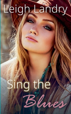 Sing the Blues by Landry, Leigh