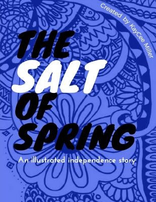 The Salt of Spring by Miller, Kaycee