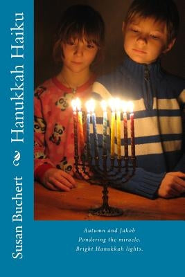 Hanukkah Haiku by Buchert, Susan