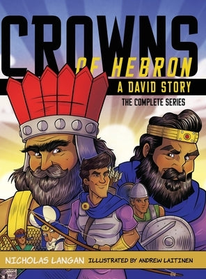 Crowns of Hebron: A David Story: Compilation by Langan, Nicholas