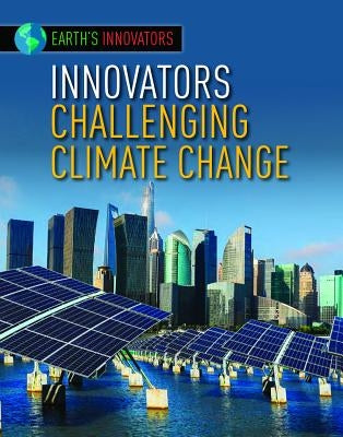Innovators Challenging Climate Change by Hardyman, Robyn