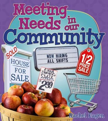 Meeting Needs in Our Community by Eagen, Rachel