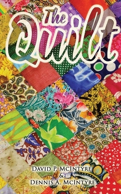 The Quilt by McIntyre, Dennis