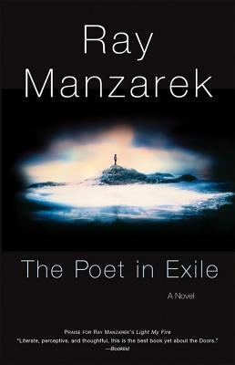 The Poet in Exile by Manzarek, Ray