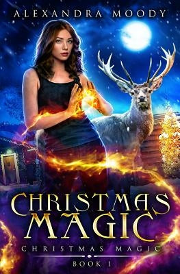 Christmas Magic by Moody, Alexandra