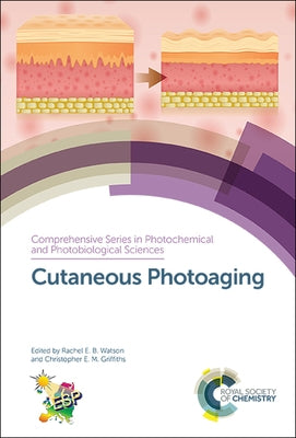 Cutaneous Photoaging by Watson, Rachel E. B.