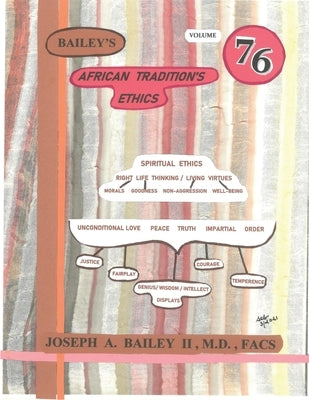 BAILEY'S AFRICAN TRADITION'S ETHICS Volume 76 by Bailey, Facs Joseph a., II
