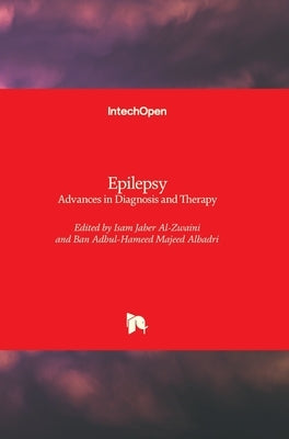 Epilepsy: Advances in Diagnosis and Therapy by Al-Zwaini, Isam Jaber