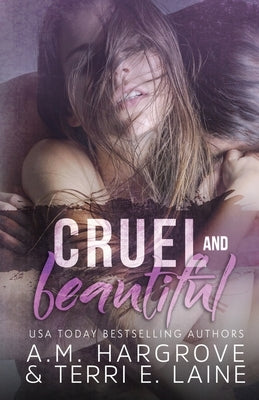 Cruel & Beautiful by Laine, Terri E.