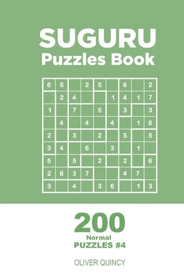 Suguru - 200 Normal Puzzles 9x9 (Volume 4) by Quincy, Oliver
