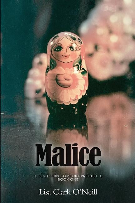Malice by Clark O'Neill, Lisa