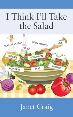 I Think I'll Take the Salad by Craig, Janet