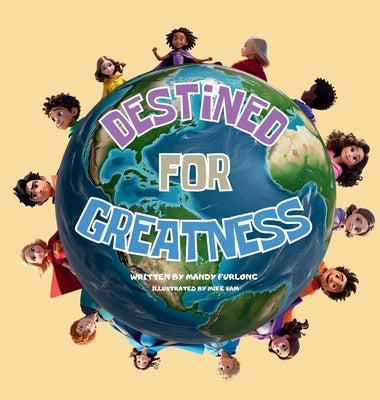 Destined For Greatness: God's Plan For Every Child by Furlong, Mandy A.